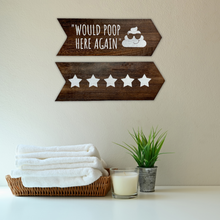 Load image into Gallery viewer, YELLOW LOTUS Would Poop Here Again sign - Funny Bathroom Wall decor, Restroom Signs