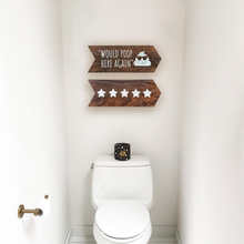 Load image into Gallery viewer, YELLOW LOTUS Would Poop Here Again sign - Funny Bathroom Wall decor, Restroom Signs