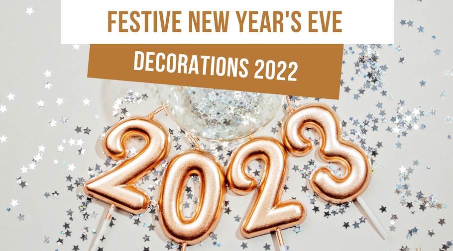 10 Perfect Festive New Year's Eve Decorations 2022