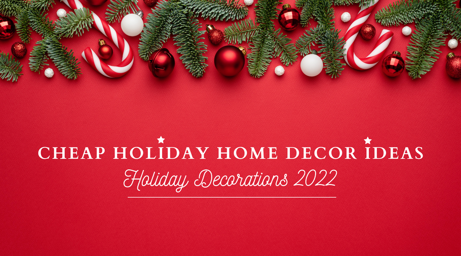11 Cheap Holiday Home Decor Ideas | Holiday Decorations 2022